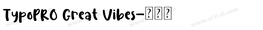 TypoPRO Great Vibes字体转换